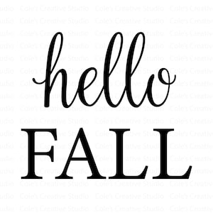 May include: Black and white text graphic that says "hello fall" in a cursive font.