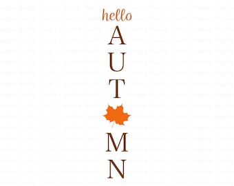Hello Autumn Porch Sign Svg, Fall Porch Sign Svg, Welcome Porch Sign Svg, Fall Sign Svg, Fall Welcome Sign Svg, Autumn Vertical Sign Svg