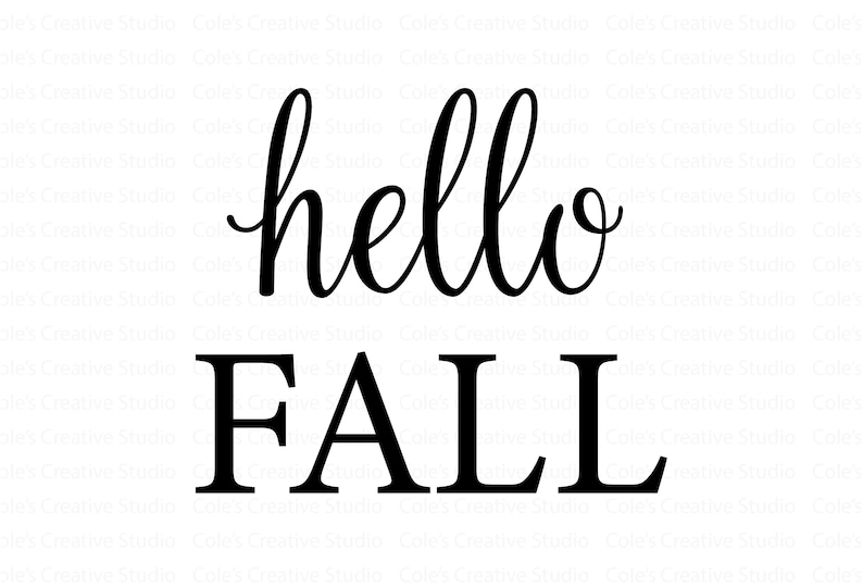 May include: Black and white text graphic that says "hello fall" in a cursive font.
