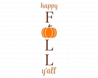 Happy Fall Yall Pumpkin Svg, Fall Porch Sign Svg, Welcome Porch Sign Svg, Pumpkin Sign Svg, Fall Welcome Sign Svg, Autumn Vertical Sign Svg