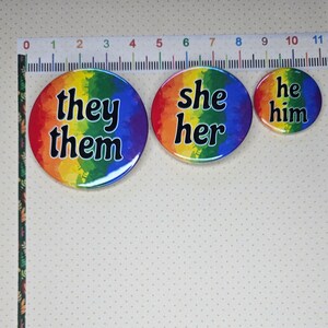 Pronouns badges She/Her He/Him They/Them or CUSTOM pronouns LGBT Rainbow Pride colours image 2