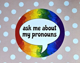 Ask Me About My Pronouns sticker | rainbow Pride flag colour background