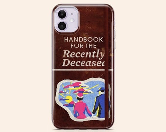 Handbook for the recently deceased iphone 11 case Handbook for the recently deceased iphone 11 case