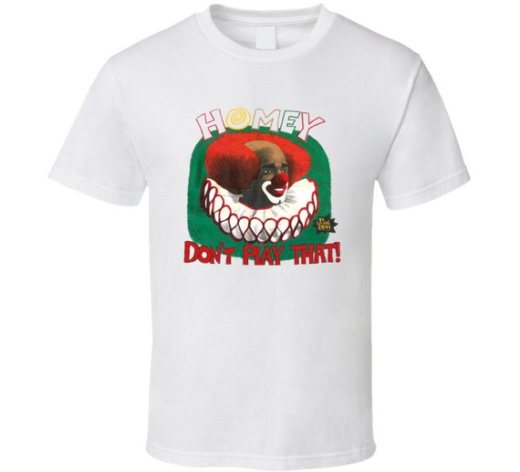 Homey Dont Play Dat in Living Color Clown T Shirt - Etsy