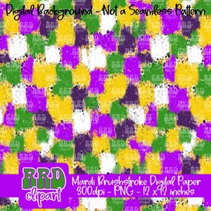 May include: Mardi Gras themed digital paper with a checkered pattern in purple, green, gold, and white. The pattern is made up of brushstrokes and has a glittery effect. The text "Mardi Brushstroke Digital Paper 300dpi - PNG - 12 x 12 inches" is at the bottom of the image.
