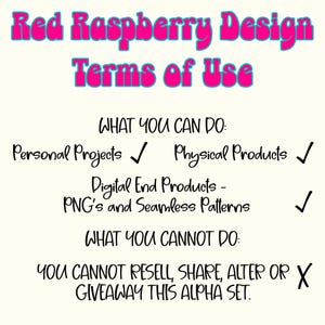 Puede incluir: T&eacute;rminos de uso de Red Raspberry Design. Esta imagen describe lo que est&aacute; permitido y lo que no est&aacute; permitido al usar los productos digitales. Puedes usar los productos para proyectos personales, productos f&iacute;sicos y productos digitales como PNG y patrones sin costuras. No puedes revender, compartir, alterar o regalar este conjunto alfa.