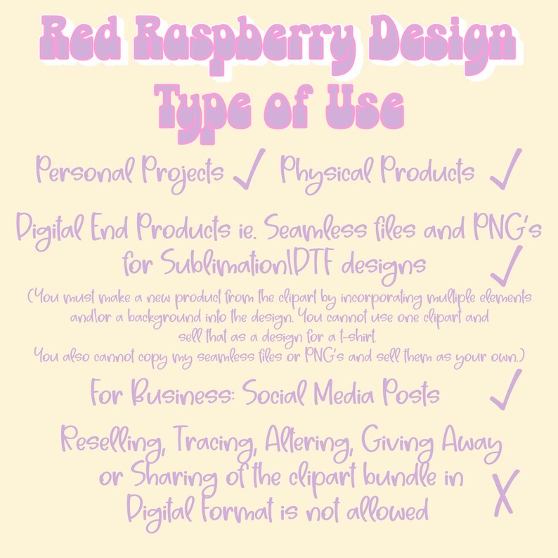 May include: A pink and white graphic with the text "Red Raspberry Design" and "Type of Use". The graphic lists the allowed and prohibited uses for the design, including personal projects, physical products, digital end products, social media posts, and reselling.