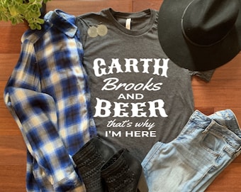Garth Brooks and Beer, That's Why I'm Here! Love Love Love Garth!