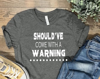 Should've Come With a Warning!