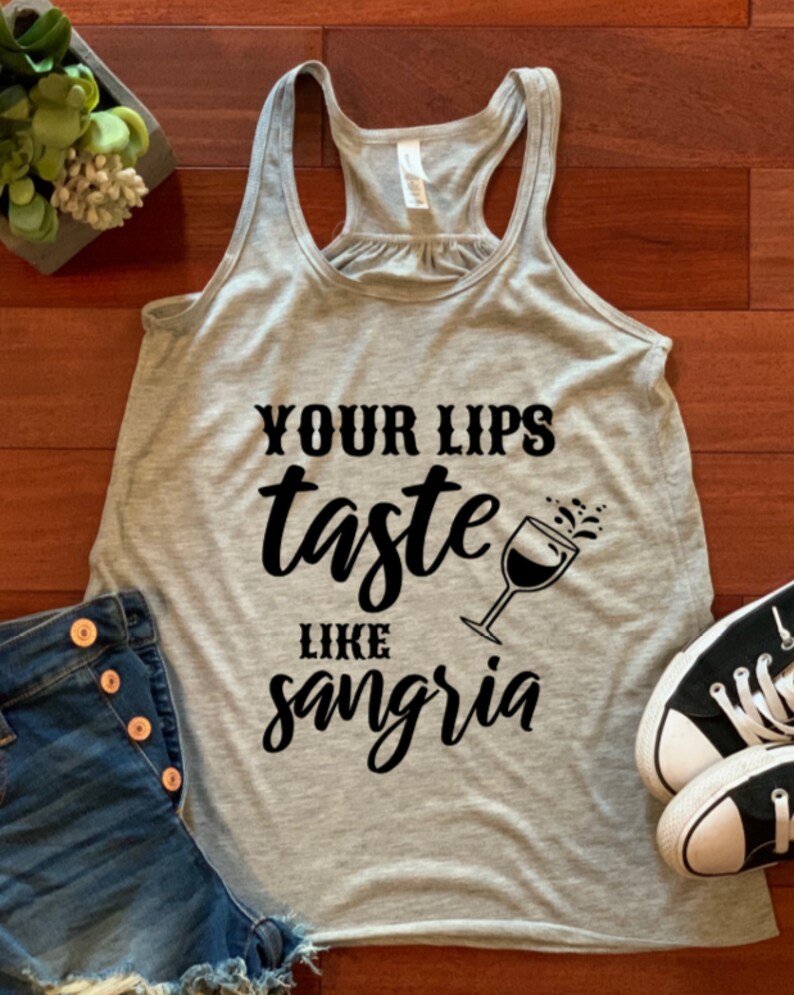Your Lips Taste Like Sangria Etsy