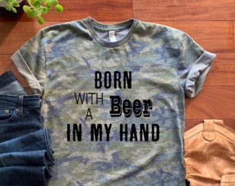 Born With A Beer In My Hand  Option 1