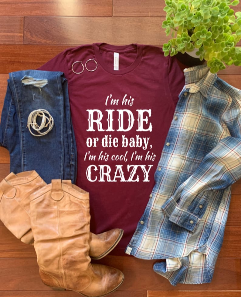 I'm His Ride or Die Baby I'm His Cool I'm His Etsy