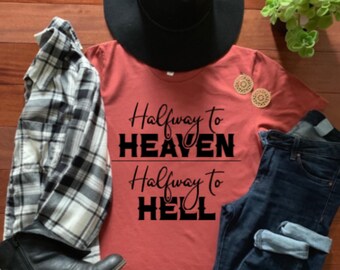 Halfway to Heaven Halfway to Hell