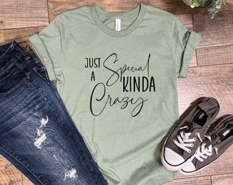 I'm Just a Special Kind of Crazy!