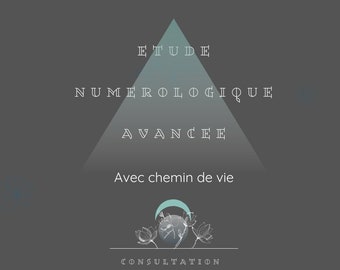 Etude numérologique Avancée avec chemin de vie détaillé