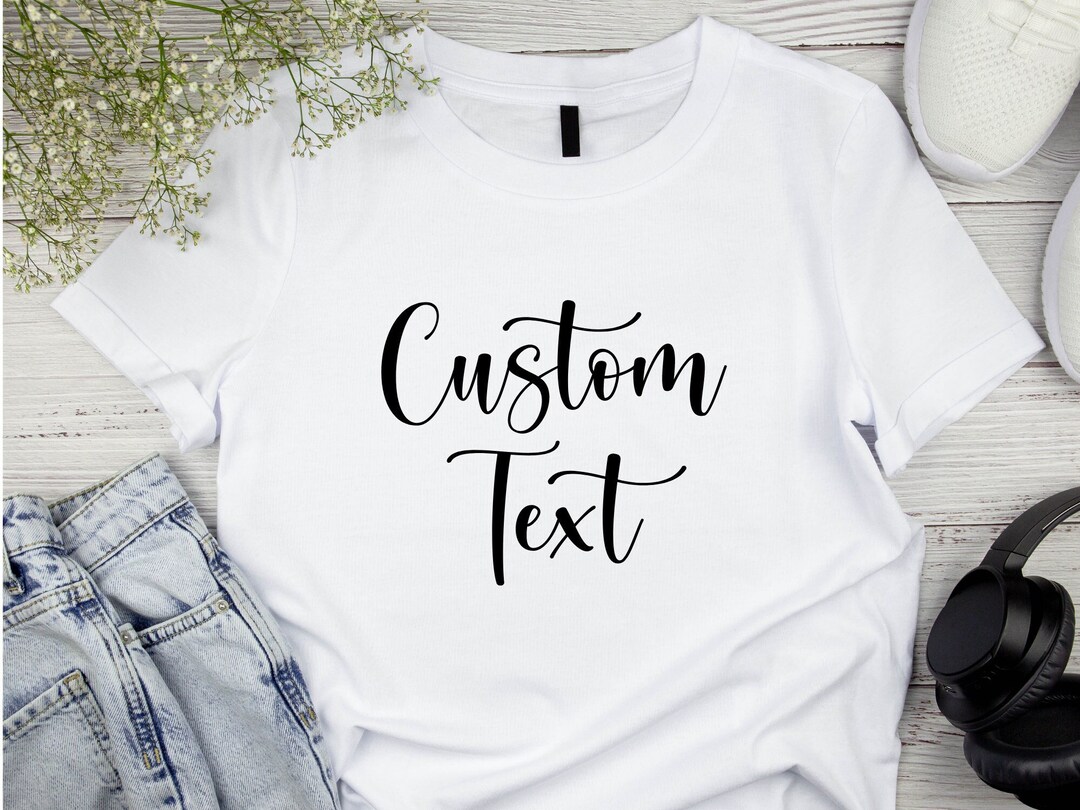 Custom Tshirt, Custom Shirt, Personalized Tshirt, Custom Tshirt
