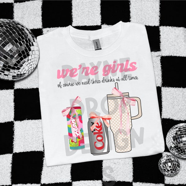 We’re girls of course we need all 3 drinks at one time trendy diet soda cherry lime energy drink digital download png