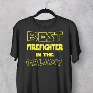 Best Firefighter In The Galaxy Gift T Shirt