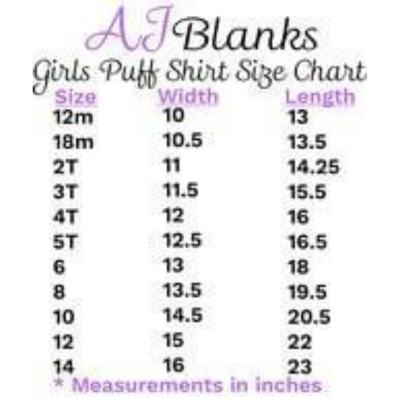 May include: A size chart for girls' puff shirts, showing the width and length in inches for sizes 12m to 14.