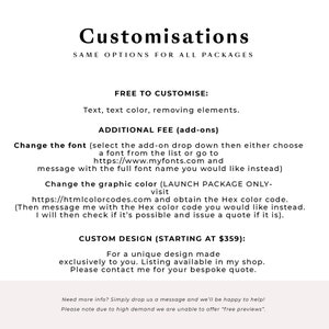 May include: Text overlay on a white background with the heading "Customisations" and the subheading "SAME OPTIONS FOR ALL PACKAGES". The text describes customization options for a product, including free options like text and text color, and additional fee options like font and graphic color changes. It also mentions a custom design option starting at $359.