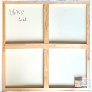 May include: The back of a wooden framed canvas painting with the artist's signature "MAVKO 2021" in black marker.