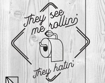 Funny bathroom | INSTANT DOWNLOAD | They see me rollin | Bathroom wall decor | Bathroom wall art | Funny wall art | Dorm decor, Bathroom art
