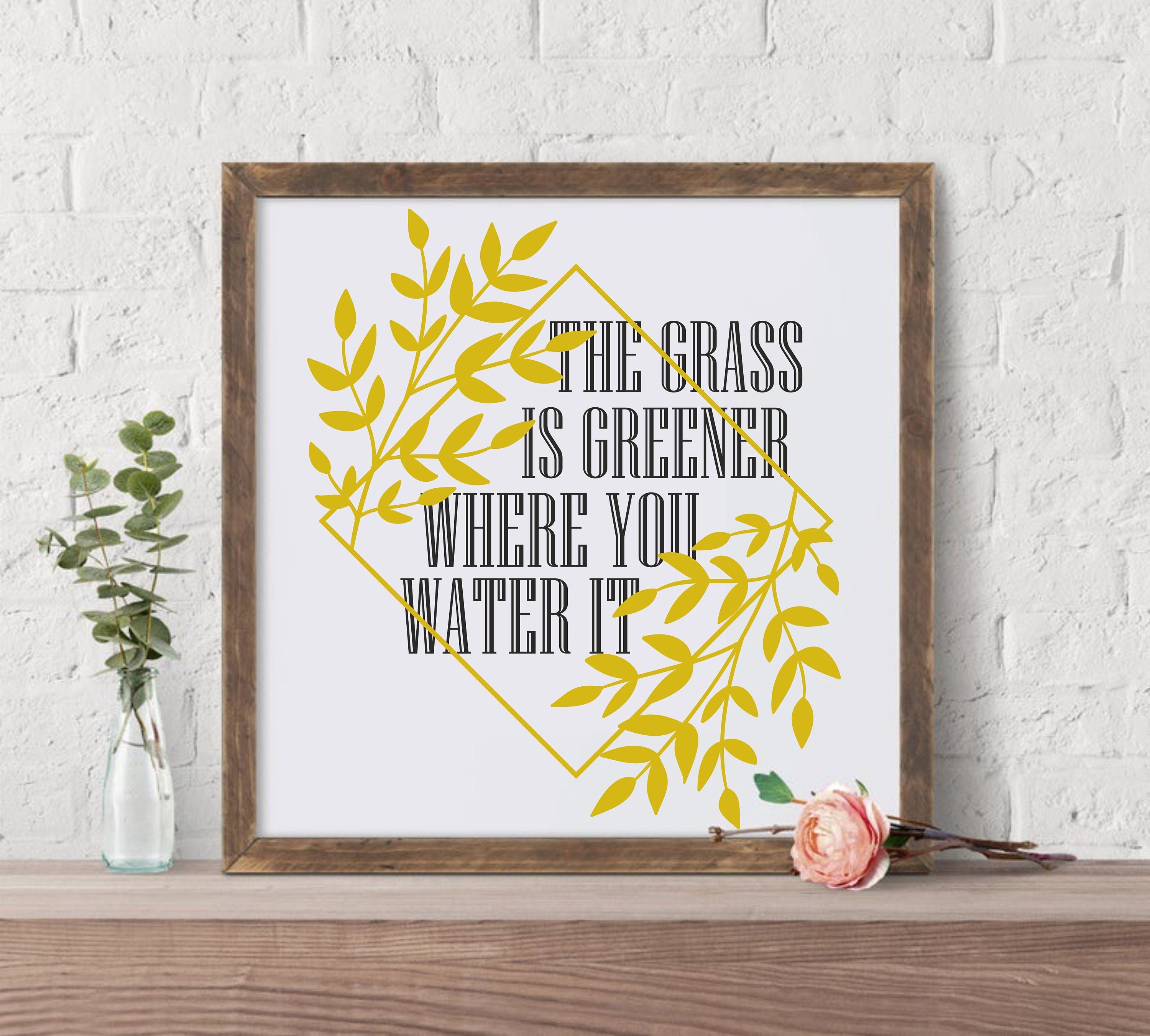 The grass is greener where you water it Quote Etsy