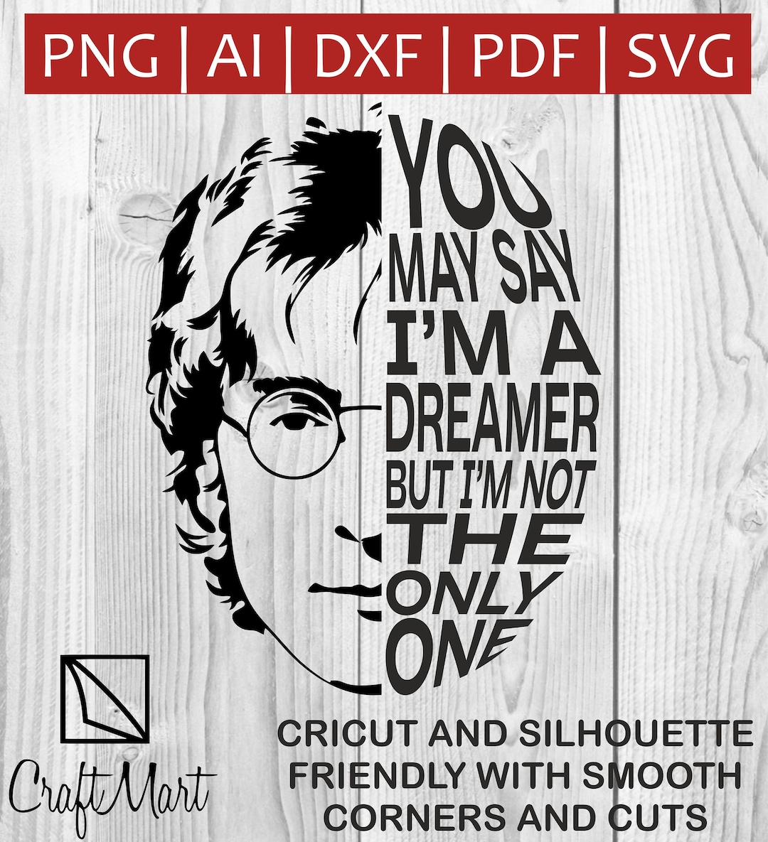 You May Say I'm A Dreamer but I'm Not the Only One Music SVG Cricut the ...