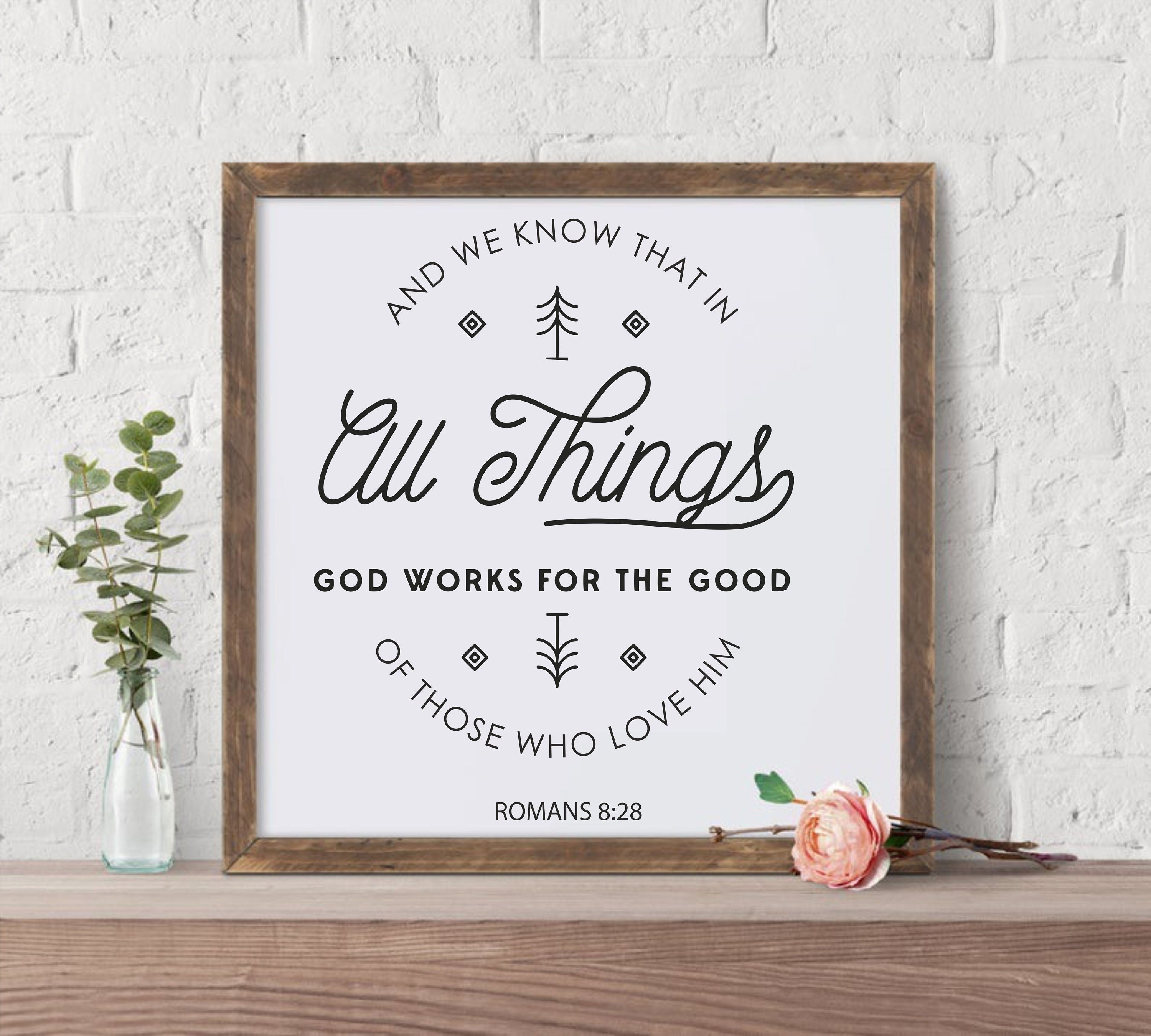 And we know that in all things god works romans 8 28 etsy