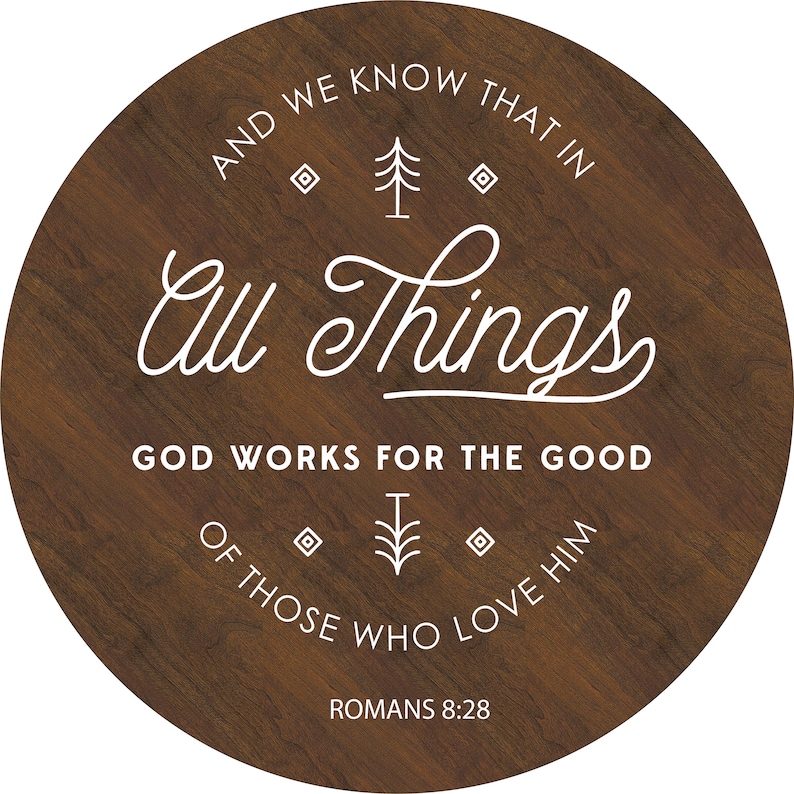 And we know that in all things god works romans 8 28 etsy