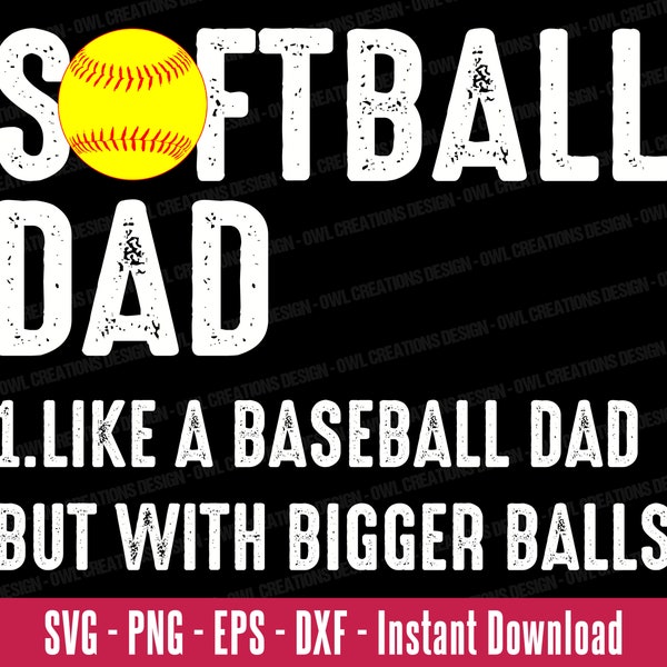 Softball Dad Like a Baseball Dad Svg Png Eps Dxf - INSTANT DOWNLOAD - Father's Day Svg, Funny Dad Svg, Husband Daddy Sublimation Design