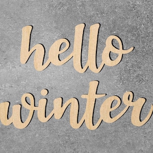 Hello Winter Laser Cut Wood Shape Set - Unfinished Wood Cutout - Various Sizes - Wood Blank - Wood Craft - Home Decor - DIY Shapes - Season