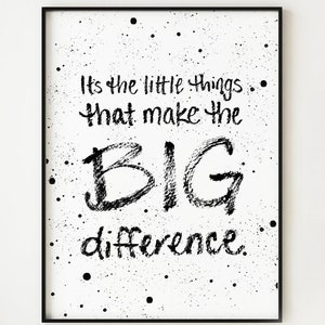 Little Things Quote Art Print, Digital Print, Little Things Big Difference, Printable Quote, Motivational, Inspirational, Office Art