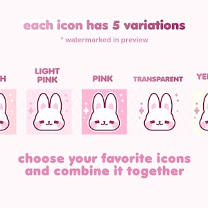 May include: Five variations of a cute cartoon bunny with sparkling eyes. The bunny is shown in blush, light pink, pink, transparent, and yellow colors. The text "each icon has 5 variations" and "choose your favorite icons and combine it together" is also shown.
