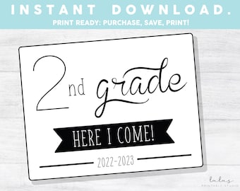 Second Grade Here I Come, First Day of School Sign, Back to school, First Day of 2nd Grade Printable
