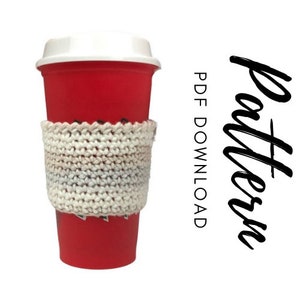 Cup Cozy Crochet Pattern, Crochet Cup Sleeve Pattern, Beginner Cup Sleeve Pattern