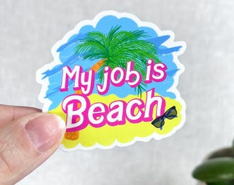 Pegatina de vinilo brillante: Mi trabajo es la playa, regalo para amantes de los muñecos Ken