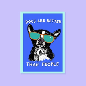 Les chiens valent mieux que les gens Carte de voeux, les amoureux des chiens s'unissent, carte drôle de chien