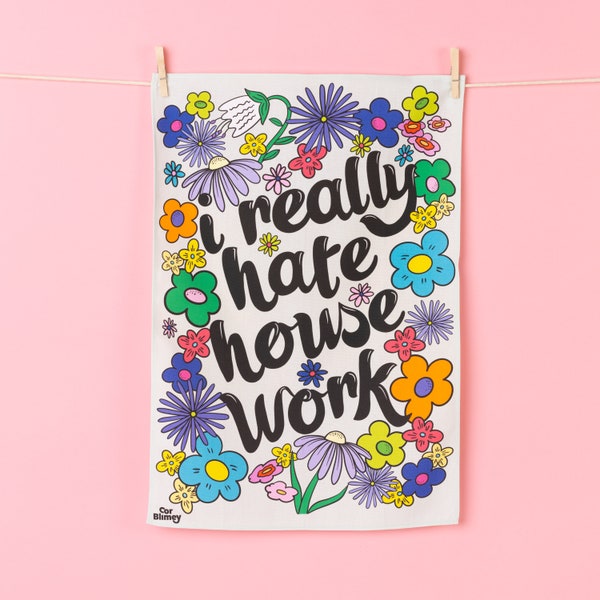 I Really Hate Housework Tea Towel. Funny kitchen cloth for people who really hate cleaning! Rude Home Gift for a Domestic Goddess