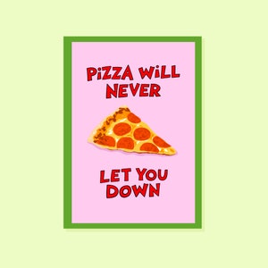 La pizza non ti deluderà mai, biglietto di auguri di compleanno divertente, amanti della pizza, biglietto di compleanno divertente, biglietto femminista, la pizza sugli uomini