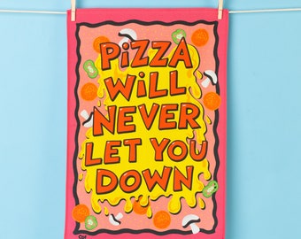 Pizza Will Never Let You Down Tea Towel, Pizza Lovers, fun bright kitchen decor