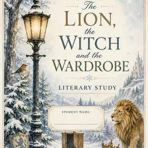 May include: A literary study workbook cover titled The Lion, the Witch and the Wardrobe. The illustration features a snowy landscape with a lit streetlamp, a robin, a lion, a crown on a box of Turkish Delight, a shield, and a wooden wardrobe.