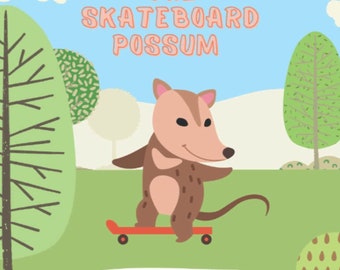 Skateboard Possum: Nursery rhymes (Chlidren's Story Books)