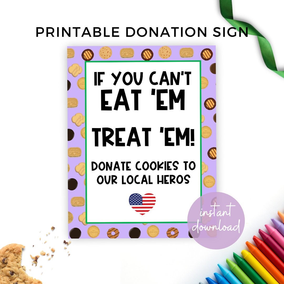 Printable Girl Scout Cookie Donation Sign If You Cant Eat Em Treat Em