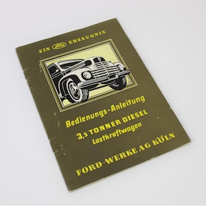 Originale Bedienungsanleitung, Ford, 3,5 Tonner Diesel LKW, 1951 (Original instruction manual, Ford, 3.5 ton diesel truck, 1951)