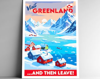 Plakat/pocztówka/naklejka/magnes z podróży do Grenlandii – odwiedź Grenlandię, a potem wyjedź – wydruk artystyczny