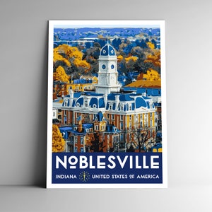 Pôster de viagem estilo vintage de Noblesville Indiana 8x10 - 12x18 - 18x24 - 24x36 / 4x6 Cartão postal estilo WPA Impressão artística do tribunal do condado de Hamilton