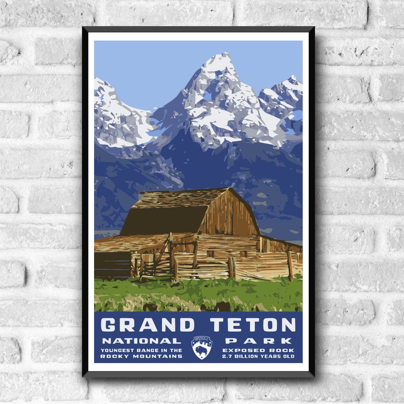 May include: A vintage travel poster for Grand Teton National Park, featuring a rustic wooden barn in the foreground with snow-capped mountains in the background. The poster text reads "Grand Teton National Park, Youngest Range in the Rocky Mountains, Exposed Rock 2.7 Billion Years Old".