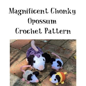 May include: Crochet pattern for a chunky possum. The pattern includes four possums, one large and three small. The large possum is purple and white, and the small possums are blue and white, gray and white, and yellow and white.