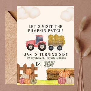 May include: A pink tractor with a trailer full of hay bales is pulling into a pumpkin patch. The invitation says "Let's Visit the Pumpkin Patch! Jax is Turning Six!" with the date and time of the party.